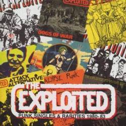 The Exploited : Punk Singles & Rarities 1980-83